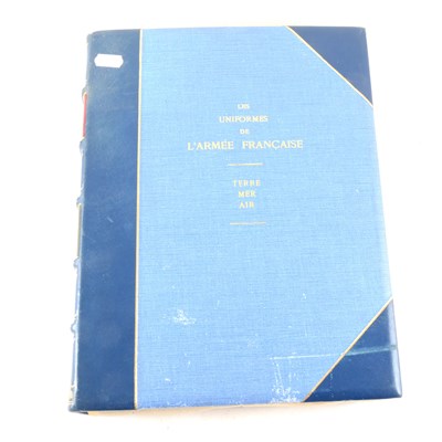 Lot 217 - E. L. Bucquoy les Uniformes de L'armee Francaise, Paris 1935